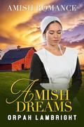 Amish Dreams by Orpah Lambright