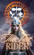 The Last Rider by Jeanette Clarke