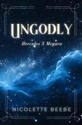 Ungodly: Hercules X Megara Romantasy by Nicolette Beebe