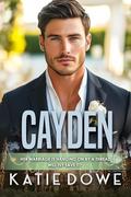 Cayden: BWWM, Quadruplets Pregnancy, Billionaire Romance by Katie Dowe, BWWM Club