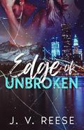 Edge of Unbroken (Halfway Broken #2) by J.V. Reese