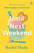 Until Next Weekend by Rachel Marks