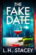 The Fake Date by L.H. Stacey