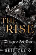 The Rise (Kings and Gods #3) by Erin Trejo