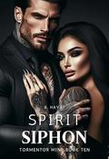 Spirit Siphon : A Dark Serial Killer Romance by A. Hayat