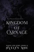 Kingdom of Carnage: A Haunting Tale of Love and Blood (Fangs and Fury #2) by Avelyn Mae