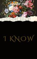 I Know: A Spicy BWWM Suspense Romance by Jennifer Hall