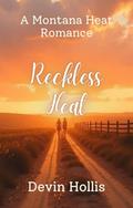Reckless Heat: A Grumpy-Sunshine Sapphic Romance Set in Small-Town Montana (Montana Heat #1) by Devin Hollis