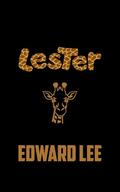 Lester: by Edward Lee