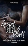 Good Girls Don't: Taking Control at the Sex Club by Viola Wilde