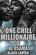 One Chill Millionaire 6: The Osamas by Black Lavish