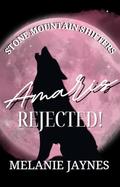 Amaris Rejected by Melanie Jaynes