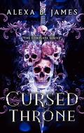 Cursed Throne: The Complete Series by Alexa B. James
