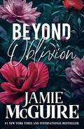 Beyond Oblivion (The Maddox Brothers #6) by Jamie McGuire