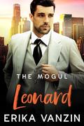 The Mogul:Leonard by Erika Vanzin