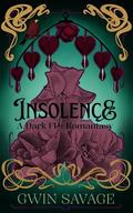 Insolence by Gwin Savage