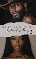 Deeply In Love With A Country Thug 2 by B. Monaye