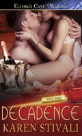 Decadence (Spice Rack #4) by Karen Stivali