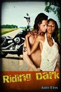 Riding Dark: A Biker Erotic Romance: White Knights MC by Amy Kiss