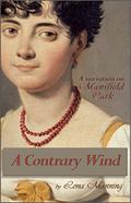 A Contrary Wind (Mansfield Trilogy #1) by Lona Manning