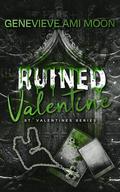 Ruined Valentine (St. Valentines #6) by Genevieve Ami Moon