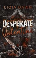 Desperate Valentine (St. Valentines #10) by Licia Dawn