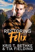 Restoring Felix by Tia Fielding