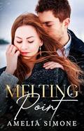 Melting Point: A single dad holiday novella by Amelia Simone
