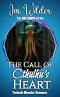 Call of Cthulhu’s Heart: A Short Tentacle Monster Romance (Fae Rings #3) by Jax Wilder