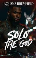 Solo the god (BLP Motorcycle Clubs #17) by Laquana Brumfield