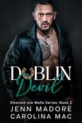 Dublin Devil (Emerald Isle Mafia #2) by Carolina Mac