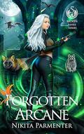Forgotten Arcane (Broken Ashes #6) by Nikita Parmenter