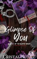 Glimpse Of You: Mafia Dark Romance by Cristal Nunez