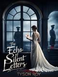 The Eco of Silent Letters by Tyson Roy