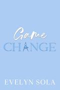 Game Change by Evelyn Sola