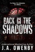 Back In the Shadows (The Shadows #2) by J.A. Owenby