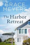 The Harbor Retreat by Grace Meyers