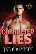 Corrupted Lies (Prey Security: Charlie Team #5) by Jane Blythe