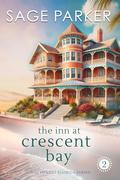 The Inn at Crescent Bay by Sage Parker