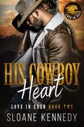 His Cowboy Heart by Sloane Kennedy