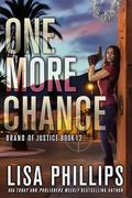 One More Chance (Brand of Justice #12) by Lisa Phillips