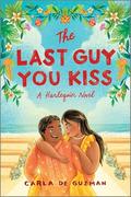 The Last Guy You Kiss by Carla de Guzman