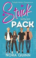 Stuck with my Pack (North Coast Omegaverse #2) by Nora Quinn