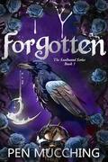 Forgotten: A Paranormal Dark Reverse Harem Romance by Pen Mucching