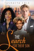 The Search For Their Son: BWWM, Billionaire, Young Parents, Adoption Romance by Tashaeya Cole