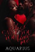 Why Can't You Love Me by Aquarius