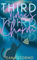Third Time's a Charm by Dana Storino