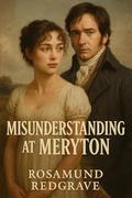 Misunderstanding at Meryton: A Pride and Prejudice Variation by Rosamund Redgrave