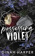 Possessing Violet by Dinah Harper