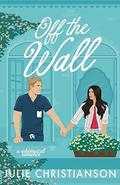Off the Wall: a whimsical romance (Only Magic in the Building) by Julie Christianson